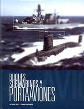 Buques, Submarinos Y Portaaviones
