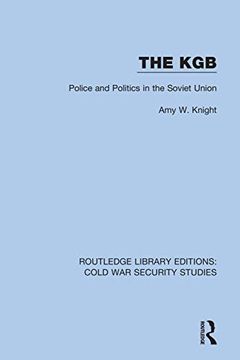 portada The Kgb: Police and Politics in the Soviet Union (Routledge Library Editions: Cold war Security Studies) (en Inglés)