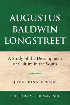 portada augustus baldwin longstreet: a study of the development of culture in the south