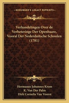 portada Verhandelingen Over de Verbeteringe Der Openbaare, Vooral Der Nederduitsche Schoolen (1781)