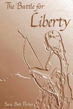 portada The Battle for Liberty (en Inglés)
