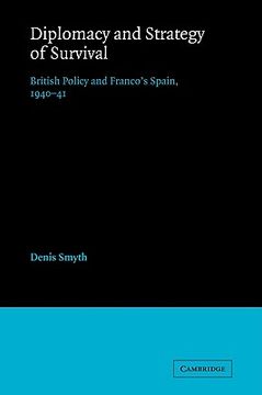 portada Diplomacy and Strategy of Survival: British Policy and Franco's Spain, 1940-41 (en Inglés)