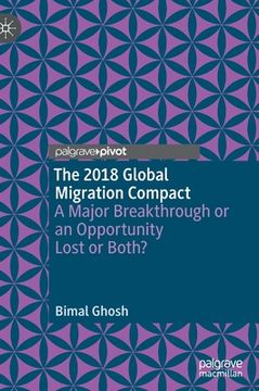 portada The 2018 Global Migration Compact: A Major Breakthrough or an Opportunity Lost or Both? (en Inglés)