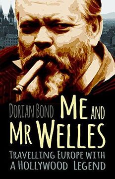 portada Me and mr Welles: Travelling Europe With a Hollywood Legend (in English)