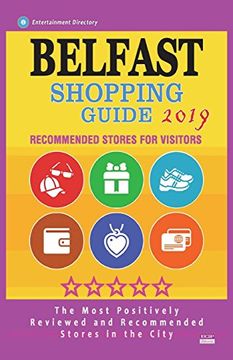 portada Belfast Shopping Guide 2019: Best Rated Stores in Belfast, Northern Ireland - Stores Recommended for Visitors, (Shopping Guide 2019) (en Inglés)