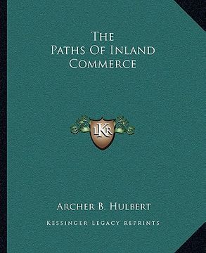 portada the paths of inland commerce (en Inglés)