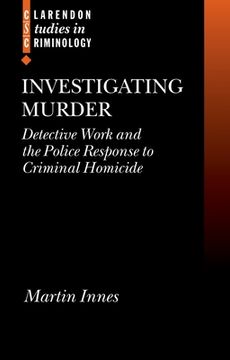 portada Investigating Murder: Detective Work and the Police Response to Criminal Homicide (Clarendon Studies in Criminology) 