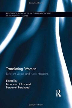 portada Translating Women: Different Voices and New Horizons (Routledge Advances in Translation and Interpreting Studies)