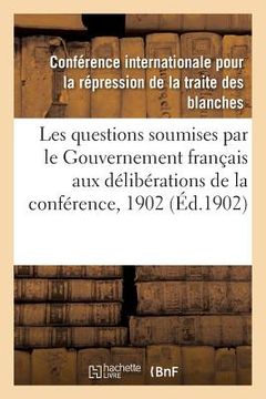 portada Rapports Sur Les Questions Soumises Par Le Gouvernement Français Aux Délibérations de la Conférence: Juillet 1902 (en Francés)