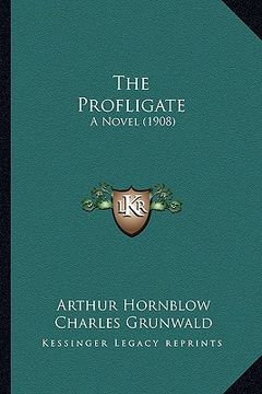 portada the profligate: a novel (1908)