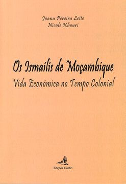portada Os Ismailis de Moçambique - Vida Económica no Tempo Colonial