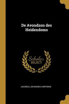 portada De Avondzon des Heidendoms