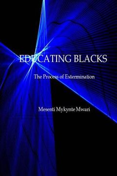 portada Educating Blacks: The Process of Extermination