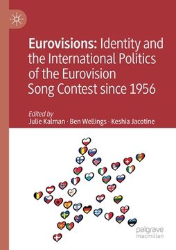 portada Eurovisions: Identity and the International Politics of the Eurovision Song Contest Since 1956 (en Inglés)