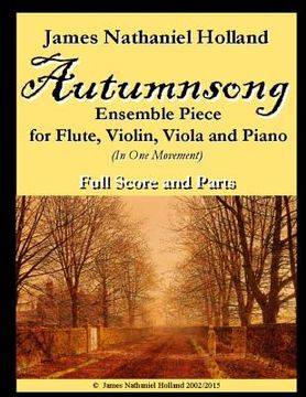 portada Autumnsong for Flute Violin Viola and Piano: Full Score and Parts Included (en Inglés)