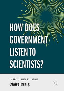 portada How Does Government Listen to Scientists? (Paperback or Softback) (in English)