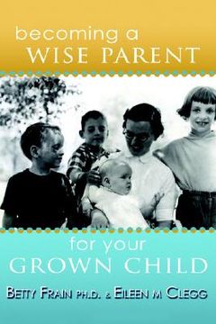 portada becoming a wise parent for your grown child (en Inglés)
