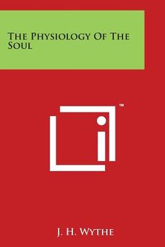 portada The Physiology Of The Soul (en Inglés)