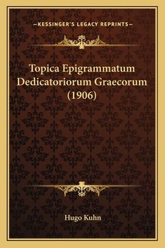 portada Topica Epigrammatum Dedicatoriorum Graecorum (1906) (in Latin)