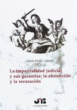 portada La Imparcialidad Judicial y sus Garantías: La Abstención y la Recusación. (in Spanish)
