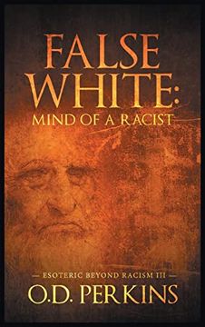 portada False White: Mind of a Racist: Esoteric Beyond Racism iii (in English)