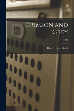 portada Crimson and Grey; 1921 (in English)