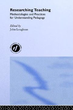 portada researching teaching: methodologies and practices for understanding pedagogy (en Inglés)