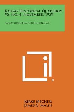 portada Kansas Historical Quarterly, V8, No. 4, November, 1939: Kansas Historical Collections, V25