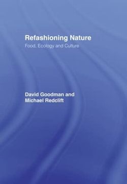 portada Refashioning Nature: Food, Ecology and Culture (in English)
