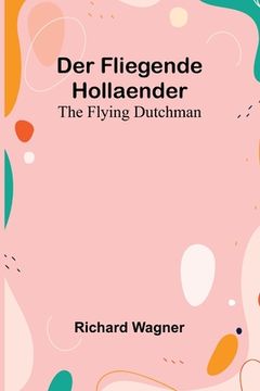 portada Der Fliegende Hollaender; The Flying Dutchman (in German)