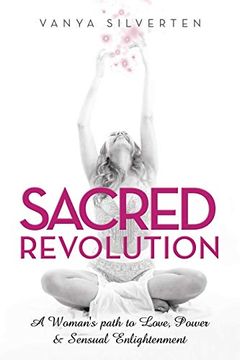 portada Sacred Revolution: A Woman'S Path to Love, Power & Sensual Enlightenment (en Inglés)