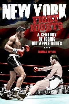 portada New York Fight Nights: A Century of Iconic Big Apple Bouts (in English)