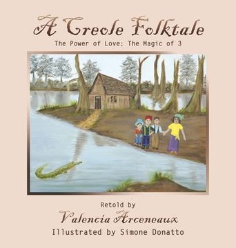 portada A Creole Folktale: The Power of Love; the Magic of 3