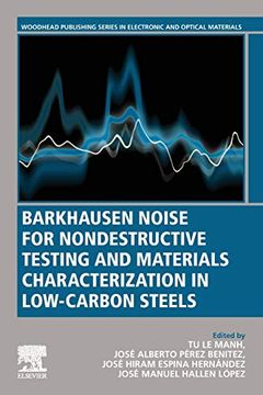 portada Barkhausen Noise for Non-Destructive Testing and Materials Characterization in low Carbon Steels (Woodhead Publishing Series in Electronic and Optical Materials) (en Inglés)