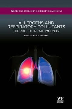 portada Allergens and Respiratory Pollutants: The Role of Innate Immunity (Woodhead Publishing Series in Biomedicine) (en Inglés)