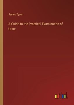 portada A Guide to the Practical Examination of Urine