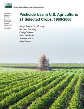 portada Pesticide Use in U.S. Agriculture: 21 Selected Crops, 1960-2008 (in English)