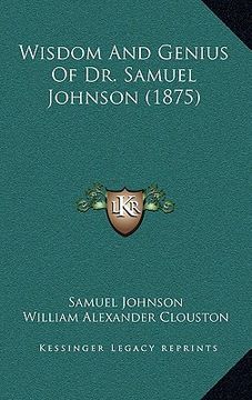 portada wisdom and genius of dr. samuel johnson (1875) (en Inglés)