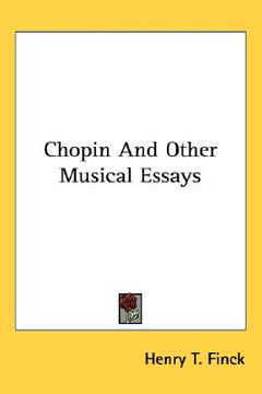 portada chopin and other musical essays (en Inglés)