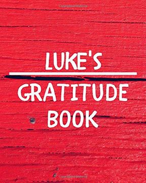 portada Luke's Gratitude Journal: Gratitude Goal Journal Gift for Luke Planner 