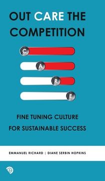 portada Out Care the Competition: Fine tuning culture for sustainable success