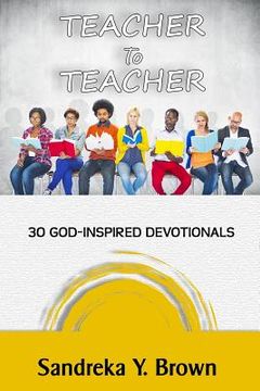 portada Teacher To Teacher: 30 God-Inspired Devotionals (en Inglés)