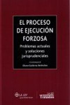 portada Proceso De Ejecución Forzosa, El. Problemas Actuales Y Soluciones Jurisprudencia (Tratados La Ley)
