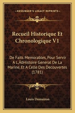 portada Recueil Historique Et Chronologique V1: De Faits Memorables, Pour Servir A L'Histoire General De La Marine, Et A Celle Des Decouvertes (1781) (en Francés)
