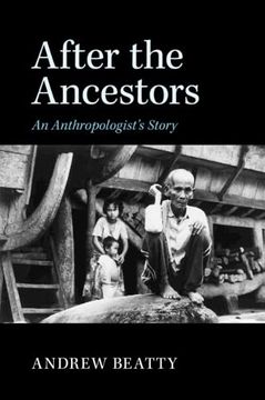 portada After the Ancestors: An Anthropologist'S Story (New Departures in Anthropology) (en Inglés)