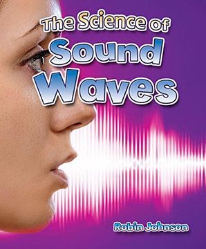 portada The Science of Sound Waves (Catch a Wave) (en Inglés)