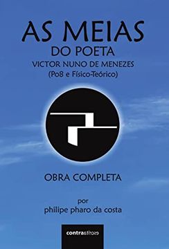 portada As Meias do Poeta Victor Nuno de Menezes (Po8 e Físico-Teórico): Obra Completa (8) (Poesia e Fragmentos) (en Portugués)