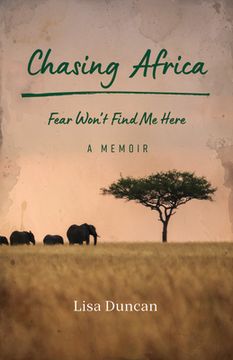 portada Chasing Africa: A Memoir (en Inglés)