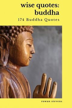 portada Wise Quotes - Buddha (174 Buddha Quotes): Eastern Philosophy Quote Collections Karma Reincarnation (en Inglés)