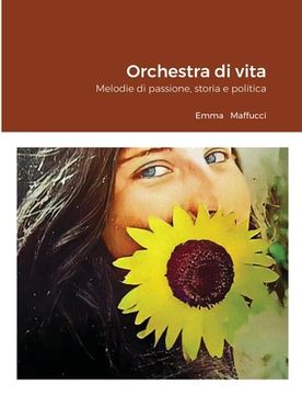 portada Orchestra di vita: Melodie di passione, storia e politica (en Italiano)